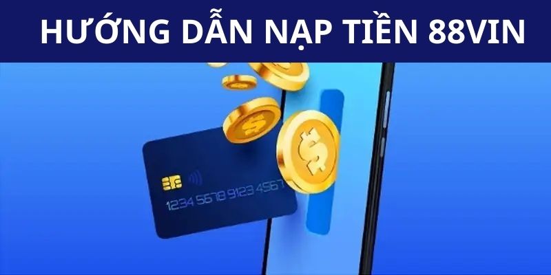 nap tien 88vin 67ffde7265c46